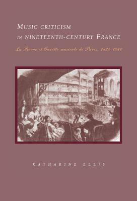 Music Criticism in Nineteenth-Century France