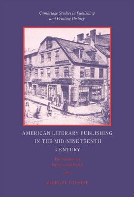 American Literary Publishing in the Mid-nineteenth Century