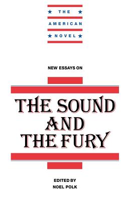 New Essays on The Sound and the Fury