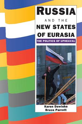 Russia and the New States of Eurasia