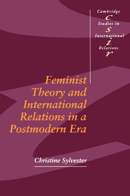 Feminist Theory and International Relations in a Postmodern Era