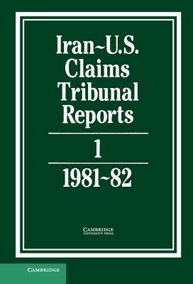 Iran-US Claims Tribunal Reports: Volume 1