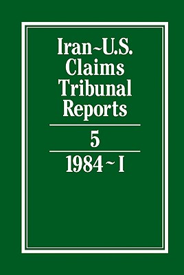 Iran-U.S. Claims Tribunal Reports: Volume 5