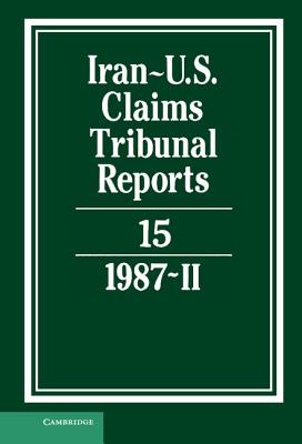 Iran-US Claims Tribunal Reports: Volume 15