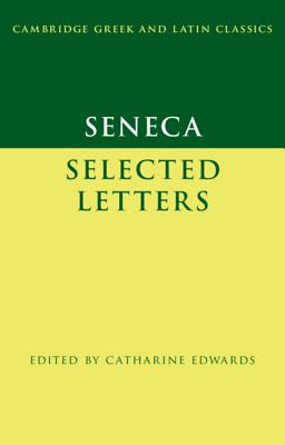 Seneca: Selected Letters