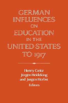 German Influences on Education in the United States to 1917