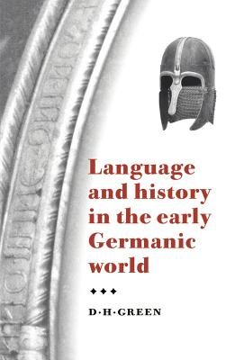 Language and History in the Early Germanic World