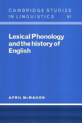 Lexical Phonology and the History of English