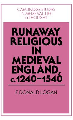 Runaway Religious in Medieval England, c.1240-1540