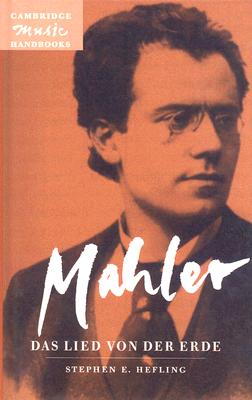 Mahler: Das Lied von der Erde (The Song of the Earth)