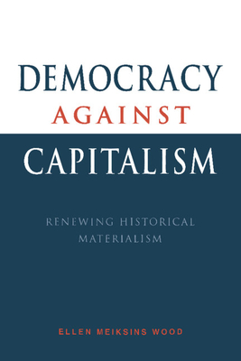 Democracy Against Capitalism