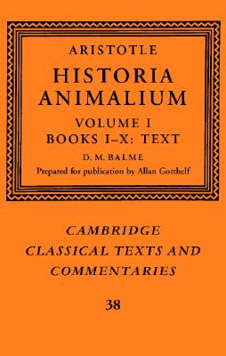 Aristotle: 'Historia Animalium': Volume 1, Books I-X: Text