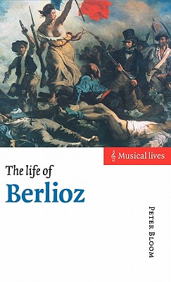 The Life of Berlioz