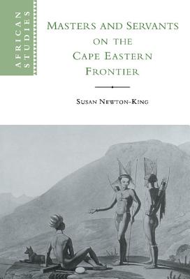 Masters and Servants on the Cape Eastern Frontier, 1760-1803