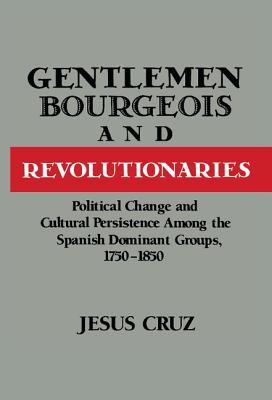 Gentlemen, Bourgeois, and Revolutionaries