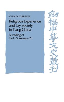 Religious Experience and Lay Society in T'ang China