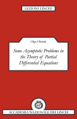 Some Asymptotic Problems in the Theory of Partial Differential Equations