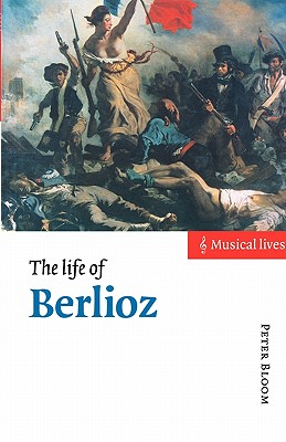 The Life of Berlioz