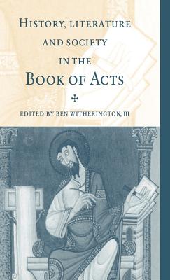 History, Literature, and Society in the Book of Acts