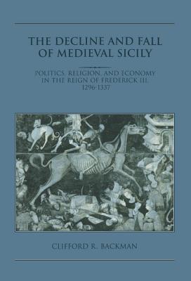 The Decline and Fall of Medieval Sicily