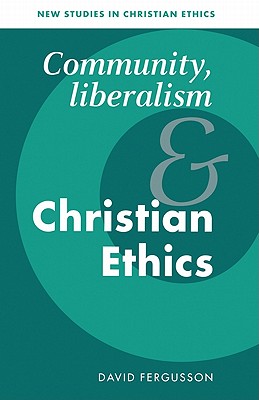 Community, Liberalism and Christian Ethics