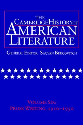 The Cambridge History of American Literature: Volume 6, Prose Writing, 1910-1950