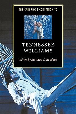 The Cambridge Companion to Tennessee Williams