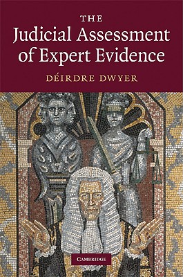 The Judicial Assessment of Expert Evidence