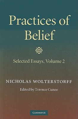 Practices of Belief: Volume 2, Selected Essays