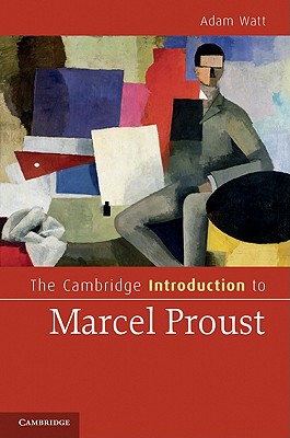 The Cambridge Introduction to Marcel Proust