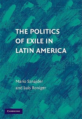 The Politics of Exile in Latin America