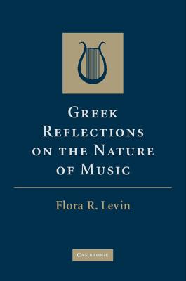 Greek Reflections on the Nature of Music