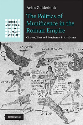 The Politics of Munificence in the Roman Empire