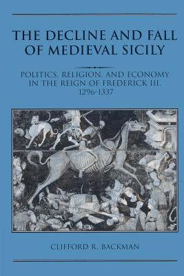 The Decline and Fall of Medieval Sicily