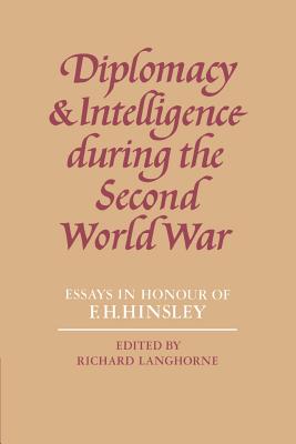 Diplomacy and Intelligence During the Second World War