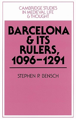 Barcelona and its Rulers, 1096-1291