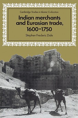 Indian Merchants and Eurasian Trade, 1600-1750