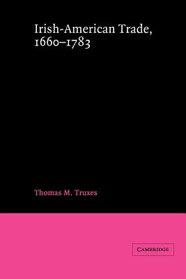 Irish-American Trade, 1660-1783