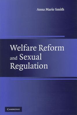 Welfare Reform and Sexual Regulation