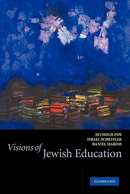 Visions of Jewish Education