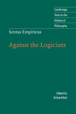 Sextus Empiricus: Against the Logicians