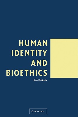 Human Identity and Bioethics