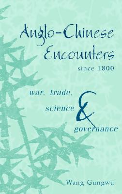 Anglo-Chinese Encounters since 1800