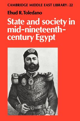 State and Society in Mid-Nineteenth-Century Egypt