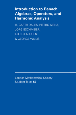 Introduction to Banach Algebras, Operators, and Harmonic Analysis