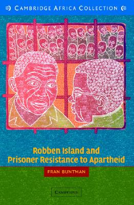 Robben Island and Prisoner Resistance to Apartheid African Edition