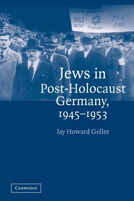 Jews in Post-Holocaust Germany, 1945-1953