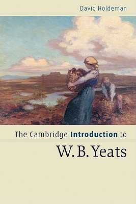 The Cambridge Introduction to W.B. Yeats