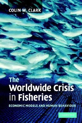 The Worldwide Crisis in Fisheries