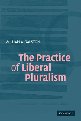 The Practice of Liberal Pluralism